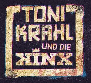 Toni Krahl und die KINX