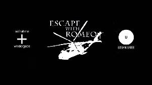 Escape With Romeo