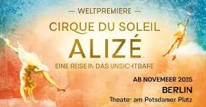 ALIZÉ - Cirque du Soleil  Dezember 2025